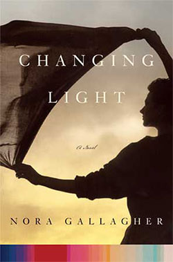 Changing Light, Nora Gallagher's debut novel